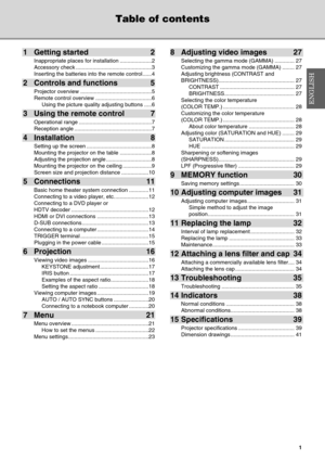 Page 51
1 Getting started 2
Inappropriate places for installation .....................2
Accessory check ..................................................3
Inserting the batteries into the remote control......4
2 Controls and functions 5
Projector overview ...............................................5
Remote control overview .....................................6
Using the picture quality adjusting buttons .....6
3 Using the remote control 7
Operational range...