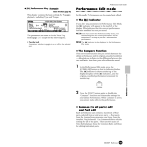 Page 165165MOTIF  Reference
Performance Edit mode
Reference  Performance mode
● [F6] Performance Play  Arpeggio
Basic Structure (page 55)
This display contains the basic settings for Arpeggio 
playback, including Type and Tempo.
The parameters are same as in the Voice Play 
mode (page 127) except for the following one. 
• PartSwitch
Determines whether Arpeggio is on or off for the selected 
part. 
Performance Edit mode
In this mode, Performances can be created and edited. 
◆ The [ ] Indicator
If you alter any...