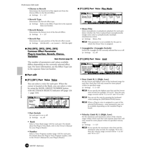 Page 170170MOTIF  Reference
Performance Edit mode  
Reference  Performance mode
• Chorus to Reverb
Determines the Send level of the signal sent from the 
Chorus Effect to the Reverb Effect. 
❏Settings 0 ~ 127
• Reverb Type
Determines the Reverb effect type.
❏Settings Refer to the Effect Types list in the separate 
Data List booklet.
• Reverb Return
Determines the Return level of the Reverb Effect. 
❏Settings 0 ~ 127
• Reverb Pan 
Determines the pan position of the Reverb effect sound.
❏SettingsL64 (far left) ~...