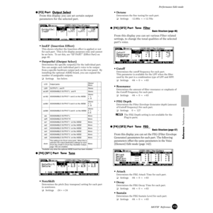 Page 173173MOTIF  Reference
Performance Edit mode
Reference  Performance mode
● [F3] Part  Output Select 
From this display you can set certain output 
parameters for the selected part.
• InsEF (Insertion Effect)
This shows whether the Insertion effect is applied or not 
for each part.  This is for display purposes only and cannot 
be set here.  To set this, see “EF PART” (Effect Part) on 
page 40.
• OutputSel (Output Select)
Determines the speciﬁc output(s) for the individual part.  
You can assign each...