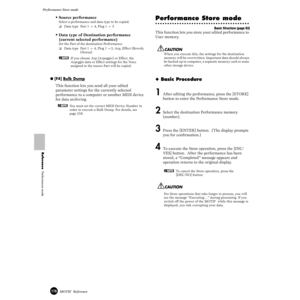 Page 176176MOTIF  Reference
Performance Store mode  
Reference  Performance mode
• Source performance
Select a performance and data type to be copied. 
❏Data type Part 1 ~ 4, Plug 1 ~ 3
• Data type of Destination performance 
(current selected performance) 
Set the Part of the destination Performance.
❏Data type Part 1 ~ 4, Plug 1 ~3, Arp, Effect (Reverb, 
Chorus)
nIf you choose Arp (Arpeggio) or Effect, the 
Arpeggio data or Effect settings for the Voice 
assigned to the source Part will be copied. 
● [F4] Bulk...