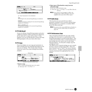 Page 213213MOTIF  Reference
Song Mixing Job mode
Reference  Song mode
❏Type of parameter to be initialized
ALL 
All settings for the selected Song Mixing are initialized. 
Common
Common parameter settings for the selected Song Mixing 
program are initialized. 
P
art 1~16, PLG 1~3Part parameter settings for the selected Song Mixing 
program are initialized. 
● [F2] Edit Recall
If you are editing a Song Mixing program and select 
a different program without storing your edited one, 
all the edits you’ve made will...