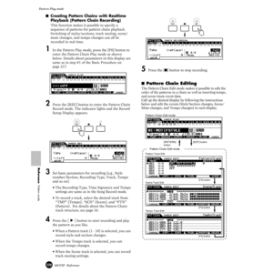 Page 220220MOTIF  Reference
Pattern Play mode  
Reference  Pattern mode
■ Creating Pattern Chains with Realtime 
Playback (Pattern Chain Recording)
This function makes it possible to specify a 
sequence of patterns for pattern chain playback. 
Switching of styles/sections, track muting, scene/
mute changes, and tempo changes can all be 
recorded in real time. 
1 In the Pattern Play mode, press the [F6] button to 
enter the Pattern Chain Play mode as shown 
below. Details about parameters in this display are...