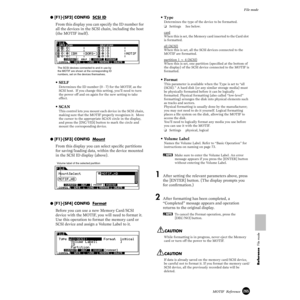 Page 265265MOTIF  Reference
File mode
Reference  File mode
● [F1]-[SF2] CONFIG  SCSI ID
From this display you can specify the ID number for 
all the devices in the SCSI chain, including the host 
(the MOTIF itself).
• SELF
Determines the ID number (0 - 7) for the MOTIF, as the 
SCSI host.  If you change this setting, you’ll need to turn 
the power off and on again for the new setting to take 
effect.
• SCAN
This control lets you mount each device in the SCSI chain, 
making sure that the MOTIF properly recognizes...