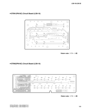 Page 10910 9 LS9-16/LS9-32
Pattern side
¢Í»”ï£
 STIN1(PN16C) Circuit Board (LS9-16)
 STIN2(PN16C) Circuit Board (LS9-16)
Pattern side
¢Í»”ï£
STIN1(PN16C): 2NA-WG83170-1
STIN2(PN16C): 2NA-WG83170-1   