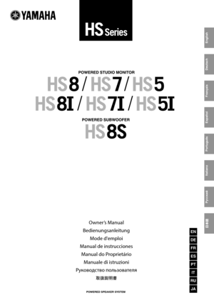 Page 1POWERED SPEAKER SYSTEM 
//
Owner’s Manual
Bedienungsanleitung Mode d'emploi
Manual de instrucciones Manual do Proprietário Manuale di istruzioni
Руковод\bтво пол\fзователя
	{
†Ì	{
//
DE
FR
ES
PT
IT
RU
JA
EN
English
Deutsch
Français
Español
Português
Italiano
Русский
ÔŠ  