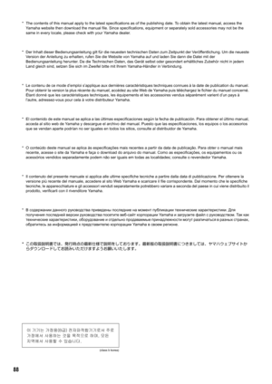 Page 1488
*  The contents of this manual apply to the latest specifications as of the publishing date. To obtain the latest manual, access the 
Yamaha website then download the manual file. Since specifications, equipment or separately sold accessories may not be the 
same in every locale, please check with your Yamaha dealer.
* Der Inhalt dieser Bedienungsanleitung gilt für die neuesten technischen Daten zum Zeitpunkt der Veröffentlichung. Um die neues te 
Version der Anleitung zu erhalten, rufen Sie die...