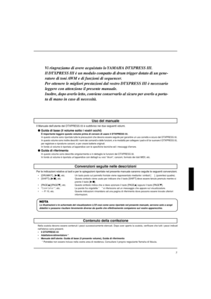 Page 1335
Vi ringraziamo di avere acquistato lo YAMAHA DTXPRESS III.
Il DTXPRESS III è un modulo compatto di drum trigger dotato di un gene-
ratore di toni AWM e di funzioni di sequencer.
Per ottenere le migliori prestazioni dal vostro DTXPRESS III è necessario
leggere con attenzione il presente manuale.
Inoltre, dopo averlo letto, conviene conservarlo al sicuro per averlo a porta-
ta di mano in caso di necessità.
Contenuto della confezione
Nella scatola devono essere contenuti i pezzi successivamente elencati....