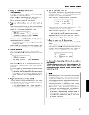 Page 18525
6. Wijzig de helderheid van de voice
(filterinstelling)
In hetzelfde venster kunt u de frequentie voor filteruitschakeling in-
stellen. Wijzig de helderheid van de voice.
Druk op [SEL>] om de knipperende cursor op de positie “Fc=” te
plaatsen en stel de waarde in met [VALUE–]/[VALUE+].
Met een pluswaarde (+) maakt u het geluid helderder.
7. Regel de volumebalans van een voice van 2 la-
gen
Als de geselecteerde drumvoice bestaat uit 2 lagen (1 drumvoice bestaande
uit 2 voice-golven), kunt u de...