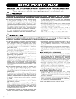 Page 364
(3)-4
PRECAUTIONS DUSAGE
PRIERE DE LIRE ATTENTIVEMENT AVANT DE PROCEDER A TOUTE MANIPULATION
* Ranger soigneusement ce livret de mises en gardes pour pouvoir le consulter dans la suite.
 ATTENTION
Toujours observer les précautions élémentaires énumérées ci-après pour éviter de graves blessures, voire la mort, causées par
lélectrocution, les courts-circuits, dégâts, incendie et autres accidents. La liste des précautions données ci-dessous nest pas exhaustive.
• Ne pas ouvrir linstrument, ni tenter den...