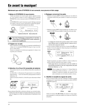 Page 5018
KIT   ´´´´´´´´´´
1   Acoustic Kit
Maintenant que votre DTXPRESS III est connecté, vous pouvez en faire usage.
4. Réglages concernant les pads.
• Maintenez le bouton [SHIFT] enfoncé pendant que vous utilisez la
commande CLICK VOL pour modifier le volume du son de grosse
caisse.
•
Maintenez le bouton [SHIFT] enfoncé pendant que vous utilisez la com-
mande ACCOMP. VOL pour modifier le volume du son de caisse claire.
* Le réglage de volume de la grosse caisse et de la caisse
claire effectué selon la...