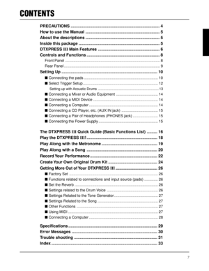 Page 77
CONTENTS
PRECAUTIONS .............................................................................. 4
How to use the Manual ................................................................. 5
About the descriptions ................................................................. 5
Inside this package ....................................................................... 5
DTXPRESS III Main Features ...................................................... 6
Controls and Functions...