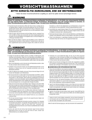 Page 684
(3)-4
VORSICHTSMASSNAHMEN
BITTE SORGFÄLTIG DURCHLESEN, EHE SIE WEITERMACHEN
* Heben Sie diese Vorsichtsmaßnahmen sorgfältig auf, damit Sie später einmal nachschlagen können.
 WARNUNG
Befolgen Sie unbedingt die nachfolgend beschriebenen grundlegenden Vorsichtsmaßnahmen, um die Gefahr einer schwerwiegenden Verletzung
oder sogar tödlicher Unfälle, von elektrischen Schlägen, Kurzschlüssen, Beschädigungen, Feuer oder sonstigen Gefahren zu vermeiden. Zu
diesen Vorsichtsmaßnahmen gehören die folgenden Punkte,...