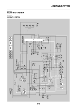 Page 388
LIGHTING SYSTEM
8-15
EAS27240
LIGHTING SYSTEM
EAS27250
CIRCUIT DIAGRAM
ChB
P
G/L Y/L R/GLgB/W
G/L
Y/L
R/GLgB/W
R/B
R/LG/BR/LG/BR/LG/B
R/B R/L
G/B
R/B23R/L
R/L
R/LR/BR/L24
25
26
27
R/WBr/RR/W
Br/R
15L
Y
B/L
D
G/W
G/WD
Br/W Br/W D
P/W P/W D
B/L B/L
B/LBr/W
LB/LP/W
16
2021
B/LG/WB/L B/L
L
A
B/W A
Y/L D
YY
C
LL C
R/L
C G/B
C
R/B
B/L
22
R/L
B/L
G/WBr/WYP/WB/L
G/WBr/WYP/WB/L
18
L
L
P/W
P/W
R/B
R/L
G/B
L
B/Y
B/LY/GL
B/R
Y/B
B/L
W/Y
W/Y B/L
B/L
L G/Y
R/B R/L
G/B L
B/L
W/Y
L
B/L
29
30 31
31
Y/L
19Gy
B
Gy B/L
28...