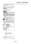 Page 503
ELECTRICAL COMPONENTS
8-130
c. Measure the intake air pressure sensor 
output voltage.
▲▲▲▲▲▲▲▲▲▲▲▲▲▲▲▲▲▲▲▲▲▲▲▲▲▲▲▲▲▲
EAS28420
CHECKING THE INTAKE AIR TEMPERA-
TURE SENSOR
1. Remove:
 Intake air temperature sensor (from the air filter case.)
WARNING
EWA14110
 Handle the intake air temperature sensor with special care.
 Never subject the intake air temperature  sensor to strong shocks. If the intake air 
temperature sensor is dropped, replace it.
2. Check:  Intake air temperature sensor resistance...