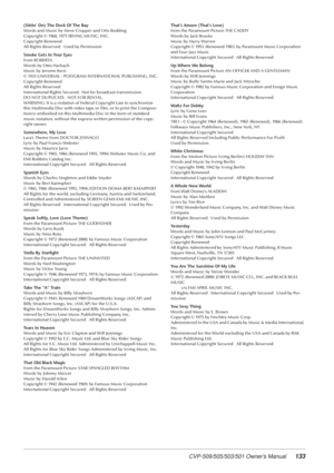 Page 133CVP-509/505/503/501 Owner’s Manual133
(Sittin’ On) The Dock Of The Bay
Words and Music by Steve Cropper and Otis Redding
Copyright © 1968, 1975 IRVING MUSIC, INC.
Copyright Renewed
All Rights Reserved   Used by Permission
Smoke Gets In Your Eyes
from ROBERTA
Words by Otto Harbach
Music by Jerome Kern
© 1933 UNIVERSAL - POLYGRAM INTERNATIONAL PUBLISHING, INC.
Copyright Renewed
All Rights Reserved
International Rights Secured.  Not for broadcast transmission.
DO NOT DUPLICATE.  NOT FOR RENTAL.
WARNING: It...