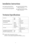 Page 2323
Installation Instructions
Technical Specifications
It is dangerous to alter the specifications or
attempt to modify this product in any way.
Care must be taken to ensure that the appliance
does not stand on the electrical supply cable.
DIMENSIONS Height 85 cm
Width 60 cm
Depth 62.5 cm
POWER SUPPLY VOLTAGE  230-240 V/50 Hz
TOTAL POWER ABSORBED  2050 W (10A)
WATER PRESSURE  Minimum  0.05 MPa (0.5 bar)
Maximum 0.80MPa (8. bar)
MAXIMUM RECOMMENDED LOAD  Cotton, linen  6.0 kg
Synthetics 2,5 kg
Delicate...