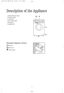 Page 55
Description of the Appliance
1 Detergent dispenser drawer
2 Programme guide
3 Control panel
4 Door opening handle
5 Drain pump
6 Adjustable feet
Detergent dispenser drawer
Prewash
Main wash
Fabric softener

35.293.010….ZWF1421.qxd  30/3/06  17:25  Página 5 