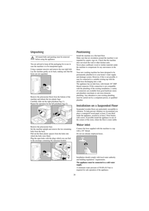 Page 2828
Unpacking
All transit bolts and packing must be removed
before using the appliance.
You are advised to keep all the packaging for re-use in
case the machine is to be transported again.
Using a spanner unscrew and remove the rear right bolt.
Lay the machine gently on its back, making sure that the
hoses are not squashed.
Remove the polystyrene block from the bottom of the
machine and release the two plastic bags.
Carefully slide out the right polythene bag (1).
Repeat the operation for the left...