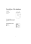 Page 55
Description of the Appliance
1 Detergent dispenser drawer
2 Control Panel
3 Door locked light
4 Door opening handle
5 Filter
6 Adjustable feet
Door locked light
It stays on during the whole programme indicating that
the door is locked.
When the light goes out, the door can be opened (see
page 13).
Detergent dispenser drawer
Prewash
Main wash
Fabric softener


	
 





 





	
	
	
	...