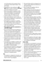 Page 3cur to the product and to property if this is
not adhered to. See relevant section in the
user manual.
• This appliance is free standing only. DO
NOT build it in under a counter and DO NOT
remove the worktop for any reason.
• After having installed the appliance, check
that it is not standing on the inlet and drain
hose and the worktop is not pressing the
electrical supply cable against the wall.
• Install the appliance on a flat hard floor.
• Never place cardboard, wood or similar ma-
terials under the...