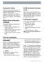 Page 18Czyszczenie wnętrza
Regularnie czyścić uszczelki drzwiowe, do-
zownik płynu nabłyszczającego oraz dozownik
detergentu mokrą ściereczką.
Zalecamy uruchomienie raz na 3 miesiące
programu do mycia bardzo zabrudzonych na-
czyń, z użyciem detergentu, ale bez wkładania
naczyń.
Dłuższe okresy nieużywania
urządzenia
W przypadku nieużywania urządzenia przez
dłuższy okres należy:
1. Odłączyć urządzenie od zasilania, a na-
stępnie zakręcić wodę.
2. Zostawić drzwiczki otwarte, aby zapobiec
tworzeniu się...