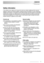 Page 33
Safety information
Correct use
This dishwasher is only intended for washing
household utensils suitable for machine
washing. 
Do not put any solvents in the dishwasher.
This could cause an explosion.
Knives and other items with sharp points
must be loaded in the cutlery basket with
their points down or placed in a horizontal
position in the upper basket.
Only use products (detergent, salt and rinse
aid) suitable for dishwashers.
Avoid opening the door whilst the appliance
is in operation, hot...