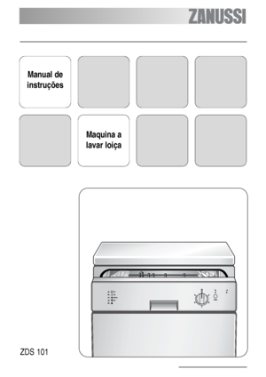 Page 1Manual de
instruções
Maquina a
lavar loiça
ZDS 101
117985640PT prov.qxp  5/14/2007  10:15 AM  Pagina 1
 