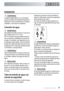 Page 23Instalación
  ADVERTENCIA
Cualquier trabajo eléctrico y/o de fontanería
que sea necesario para instalar este aparato lo
debe llevar a cabo un electricista y/o fontanero
cualificado o una persona competente.
Conexión de agua
  ADVERTENCIA
Este aparato se puede conectar a una toma de
agua caliente (máx. 60 °C) o fría.
Con un suministro de agua caliente puede re-
ducir de manera considerable el consumo de
energía. Sin embargo, esto depende de cómo
se obtenga el agua caliente. (Recomendamos
fuentes de...