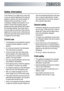 Page 3Safety information
In the interest of your safety and to ensure the
correct use, before installing and first using the
appliance, read this user manual carefully, in-
cluding its hints and warnings. To avoid
unnecessary mistakes and accidents, it is im-
portant to ensure that all people using the
appliance are thoroughly familiar with its opera-
tion and safety features. Save these instruc-
tions and make sure that they remain with the
appliance if it is moved or sold, so that everyone
using it through...