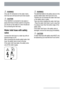 Page 26  WARNING!
Only use, for connection to the water mains,
new hose-set; old hose-set must not be reused.
  CAUTION!
If the machine is connected to new pipes or
pipes which have not been used for a long time,
you should run the water for a few minutes be-
fore connecting the inlet hose.
Water inlet hose with safety
valve
Connect the inlet hose to a water tap with an
external thread of 3/4”.
After connecting the double-walled water inlet
hose, the safety valve is next to the tap.
If the water inlet hose...