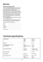 Page 13- 13 -
Service
Service and spare parts
Servicing and possible repairs must be carried out
by a service company authorized by the supplier.
Use only spare parts supplied by these.
Before calling service, use the trouble shooting
table ÓIf the machine is not workingÓ to try to attend
to the fault yourself. If service is called in to solve a
problem that is in this list, there is a risk that you
will be responsible for the cost. This is also true if
you have used the appliance for a purpose other
than it is...