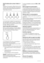 Page 8
Select the desired option by means of buttons 3, 4
and 5
Depending on the programme, different functions can be
combined. These must be selected after choosing the de-
sired programme and before pressing the button  6. The
relevant light will illuminate.
If an incorrect option is selected, the corresponding indi-
cator lamp flashes for about 2 seconds. For the compati-
bility of the options with the washing programmes, refer to
the chapter «Washing programmes».
Select the Delay Start by pressing button...