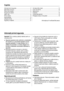 Page 22
Informaţii privind siguranţa
Important! Citiţi cu atenţie şi păstraţi materialul pentru a-l 
consulta pe viitor.
Siguranţa aparatului este conformă cu standardele  
●din industrie şi cu prevederile legislative privind 
siguranţa aparatelor. Cu toate acestea, noi, în 
calitate de producători, ne simţim obligaţi să vă 
furnizăm următoarele recomandări referitoare la 
siguranţă. 
Este foarte important ca manualul cu instrucţiuni  
●să rămână împreună cu aparatul, pentru a putea fi 
consultat pe viitor....