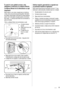 Page 1313
În cazul în care spălaţi covoare, este 
obligatorie verificarea şi curăţarea filtrului.
Curăţarea filtrelor de la alimentarea cu apă 
Important!
Dacă maşina nu se umple, durează prea mult până se 
umple, butonul de pornire se aprinde galben intermitent 
sau afişajul (dacă există) indică alarma corespunzătoare 
(pentru mai multe detalii consultaţi capitolul «Ce trebuie 
făcut dacă...»), verificaţi dacă filtrele de la alimentarea cu 
apă sunt blocate. 
 Pentru curăţarea filtrelor de la alimentarea cu...