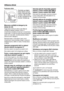 Page 1010
Utilizarea zilnică 
Încărcarea rufelor 
Deschideţi uşa trăgând 
delicat mânerul uşii spre 
exterior. Introduceţi rufele 
în tambur, câte un articol 
pe rând, scuturându-le cât 
mai bine. Închideţi uşa.
 
 
Măsurarea cantităţii de detergent şi de 
balsam de rufe
Trageţi sertarul-distribuitor până la capăt. Măsuraţi 
cantitatea de detergent necesară, turnaţi-o în 
compartimentul de spălare principal sau în compartimentul 
corespunzător, în funcţie de programul/opţiunea selectat(ă) 
(pentru mai multe...