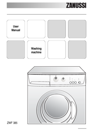 Page 1User
Manual
Washing
machine
ZWF 385
132970080gb.qxd  13/02/2008  13.43  Page 1
 