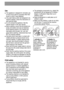 Page 44
Use
●This appliance is designed for domestic use.
It must not be used for purposes other than
those for which it was designed.
●Only wash fabrics which are designed to be
machine washed. Follow the instructions on
each garment label.
●Do not overload the appliance. See the
relevant section in the user manual.
●Before washing, ensure that all pockets are
empty and buttons and zips are fastened.
Avoid washing frayed or torn articles and
treat stains such as paint, ink, rust, and
grass before washing....