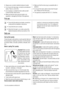 Page 10• Always use a correctly installed shockproof socket.
• Do not use multi-way plugs, connectors and extensioncables. There is a risk of fire.
• Do not replace or modify the mains cable yourself. Contact the After Sales Service.
• Make sure that the mains plug and cable is not squashed or damaged by the back of the appliance.• Make sure that the mains plug is accessible after in-stallation.
• Do not pull the mains cable to disconnect the appli- ance. Always pull the mains plug.
• This appliance complies...