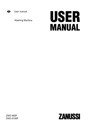 Page 1ENUser manual
Washing Machine
ZWG 680P
ZWG 6100P
 