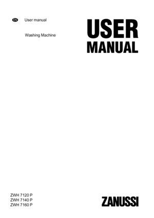 Page 1ENUser manual
Washing Machine
ZWH 7120 P
ZWH 7140 P
ZWH 7160 P
 