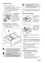 Page 10Loading the laundry
1. Open the appliance door.
2. Put the laundry in the drum, one item at a
time. Shake the items before you put
them in the appliance. Make sure not to
put too much laundry in the drum.
3. Close the door.
Caution! Make
sure that no
laundry stays be-
tween the seal and
the door. There is a
risk of water leakage
or damage to the
laundry.
Filling the detergent and additives
Caution! Use only specified detergents
for washing machine.
21
1The detergent compartment for the pre-
wash phase or...