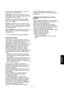 Page 79ROMANĂ 
79 açeza†i articolul de îmbrăcaminte pe o bucatăde
material moale çi tampona†i pata.
Ruj de buze:umezi†i cu acetonăca mai sus, apoi
trata†i petele cu alcool metilic. Îndepărta†i orice urme
de pe †esăturile albe cu înălbitor.
Vin roçu:înmuia†i în apăcu detergent, clăti†i çi
trata†i cu acid acetic sau citric, apoi clăti†i. Trata†i
orice urme cu înălbitor.
Cerneala:în func†ie de tipul de cerneală, umezi†i
†esătura mai întai cu acetona (*), apoi cu acid acetic;
trata†i orice urme de pe †esăturile...