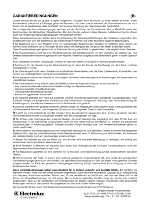 Page 12GARANTIEBEDINGUNGEN (B)
Unsere GerŠte werden mit grš§ter Sorgfalt hergestellt. Trotzdem kann es einmal zu einem Defekt kommen. Unser
Kundendienst Ÿbernimmt auf Anfrage gerne die Reparatur, und zwar sowohl wŠhrend des Garantiezeitraums als auch
danach. So ist gewŠhrleistet, dass ein Defekt nicht zu einer VerkŸrzung der Lebensdauer des GerŠts fŸhrt. 
Die vorliegenden Garantiebedingungen beruhen auf der Richtlinie der EuropŠischen Union 99/44/EG sowie den
Bestimmungen des BŸrgerlichen Gesetzbuches. Die dem...