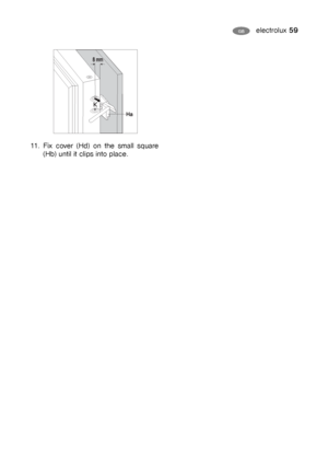 Page 5911. Fix cover (Hd) on the small square
(Hb) until it clips into place.
electrolux 59GB
 