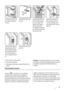 Page 51ca. 50 mm
ca. 50 mm21 mm
90°
21 mm90°
Install the part (Ha) on the
inner side of the kitchen
furniture.
Ha
Hc
Push the part (Hc) on the
part (Ha).
Ha
Hb
8 mm
Open the appliance door
and the kitchen furniture
door at an angle of 90°.
Insert the small square
(Hb) into guide (Ha).
Put together the appliance
door and the furniture door
and mark the holes.
Ha K
8 mm
Remove the brackets and
mark a distance of 8 mm
from the outer edge of the
door where the nail must be
fitted (K).
Hb
Place the small square on...