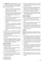 Page 27Avertissement Les éventuelles réparations ou inter-
ventions sur votre appareil, ainsi que le remplace-
ment du câble dalimentation, ne doivent être effectuées
que par un professionnel qualifié.
1. Lappareil ne doit pas être raccordé à laide dun
prolongateur, dune prise multiple ou dun raccor-
dement multiple (risque dincendie).
2. Assurez-vous que la prise nest pas écrasée ou en-
dommagée par larrière de lappareil. Une prise de
courant endommagée peut surchauffer et provo-
quer un incendie.
3. Vérifiez...