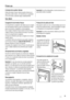 Page 31Primer uso
Limpieza de las partes internas
Antes del empleo limpiar todas las partes internas con
agua tibia y jabón neutro, a fin de eliminar el característi-
co olor de nuevo y secarlas luego cuidadosamente.
Importante No utilice detergentes ni polvos abrasivos, ya
que podrían dañar el acabado
Uso diario
Congelación de alimentos frescos
El compartimento congelador está ideado para la congela-
ción de alimentos frescos y para la conservación a largo
plazo de alimentos congelados y ultracongelados.
Para...