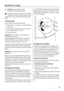 Page 33Mantenimiento y limpieza
Precaución Antes de realizar tareas de
mantenimiento, desenchufe el aparato.
Este equipo contiene hidrocarburos en la unidad de
refrigeración; por tanto, el mantenimiento y la recar-
ga deben estar a cargo exclusivamente de técnicos autori-
zados.
Limpieza periódica
El equipo debe limpiarse de manera habitual:
• Limpie el interior y los accesorios con agua templada y
un jabón neutro.
• Revise y limpie periódicamente las juntas de la puerta
para mantenerlas limpias y sin restos.
•...