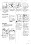 Page 49• Desaperte o pino superi-
or e retire o espaçador.
• Retire o pino superior e
a porta superior.
B C
C
• Desaperte os pinos (B) e
os espaçadores (C).• Remova a porta inferior.
• Desaperte o pino inferi-
or.No lado oposto:
• Instale o pino inferior.
• Instale a porta inferior.
• Volte a colocar os pinos
(B) e os espaçadores (C)
na dobradiça do meio
no lado oposto.
• Instale a porta superior.
• Aperte o espaçador e o
pino superior.
Requisitos de ventilação
A circulação de ar na parte
traseira do aparelho...